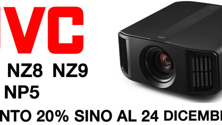 Sino al 24 dicembre – promo -20% per  Jvc NZ7, NZ8, NZ9 e NP5